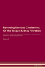 Image for Reversing Osseous Choristoma Of The Tongue : Kidney Filtration The Raw Vegan Plant-Based Detoxification &amp; Regeneration Workbook for Healing Patients.Volume 5