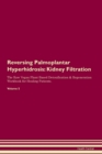 Image for Reversing Palmoplantar Hyperhidrosis : Kidney Filtration The Raw Vegan Plant-Based Detoxification &amp; Regeneration Workbook for Healing Patients.Volume 5