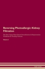 Image for Reversing Photoallergic : Kidney Filtration The Raw Vegan Plant-Based Detoxification &amp; Regeneration Workbook for Healing Patients.Volume 5