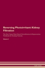 Image for Reversing Photoirritant : Kidney Filtration The Raw Vegan Plant-Based Detoxification &amp; Regeneration Workbook for Healing Patients.Volume 5