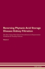 Image for Reversing Phytanic Acid Storage Disease : Kidney Filtration The Raw Vegan Plant-Based Detoxification &amp; Regeneration Workbook for Healing Patients.Volume 5
