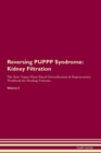 Image for Reversing PUPPP Syndrome : Kidney Filtration The Raw Vegan Plant-Based Detoxification &amp; Regeneration Workbook for Healing Patients.Volume 5