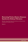 Image for Reversing Tricho-Dento-Osseous Syndrome : Kidney Filtration The Raw Vegan Plant-Based Detoxification &amp; Regeneration Workbook for Healing Patients. Volume 5