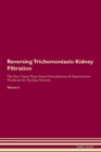Image for Reversing Trichomoniasis : Kidney Filtration The Raw Vegan Plant-Based Detoxification &amp; Regeneration Workbook for Healing Patients. Volume 5