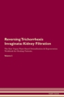 Image for Reversing Trichorrhexis Invaginata : Kidney Filtration The Raw Vegan Plant-Based Detoxification &amp; Regeneration Workbook for Healing Patients. Volume 5