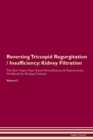 Image for Reversing Tricuspid Regurgitation / Insufficiency : Kidney Filtration The Raw Vegan Plant-Based Detoxification &amp; Regeneration Workbook for Healing Patients. Volume 5