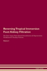 Image for Reversing Tropical Immersion Foot : Kidney Filtration The Raw Vegan Plant-Based Detoxification &amp; Regeneration Workbook for Healing Patients. Volume 5