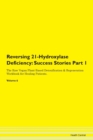 Image for Reversing 21-Hydroxylase Deficiency : Success Stories Part 1 The Raw Vegan Plant-Based Detoxification &amp; Regeneration Workbook for Healing Patients. Volume 6