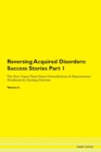 Image for Reversing Acquired Disorders : Success Stories Part 1 The Raw Vegan Plant-Based Detoxification &amp; Regeneration Workbook for Healing Patients. Volume 6