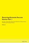 Image for Reversing Amnesia : Success Stories Part 1 The Raw Vegan Plant-Based Detoxification &amp; Regeneration Workbook for Healing Patients. Volume 6
