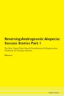 Image for Reversing Androgenetic Alopecia : Success Stories Part 1 The Raw Vegan Plant-Based Detoxification &amp; Regeneration Workbook for Healing Patients. Volume 6