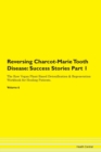 Image for Reversing Charcot-Marie Tooth Disease : Success Stories Part 1 The Raw Vegan Plant-Based Detoxification &amp; Regeneration Workbook for Healing Patients. Volume 6