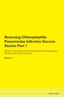 Image for Reversing Chlamydophila Pneumoniae Infection : Success Stories Part 1 The Raw Vegan Plant-Based Detoxification &amp; Regeneration Workbook for Healing Patients. Volume 6