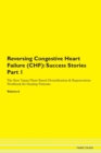 Image for Reversing Congestive Heart Failure (CHF) : Success Stories Part 1 The Raw Vegan Plant-Based Detoxification &amp; Regeneration Workbook for Healing Patients. Volume 6