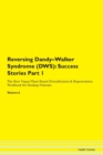 Image for Reversing Dandy-Walker Syndrome (DWS) : Success Stories Part 1 The Raw Vegan Plant-Based Detoxification &amp; Regeneration Workbook for Healing Patients. Volume 6
