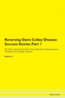 Image for Reversing Davis Colley Disease : Success Stories Part 1 The Raw Vegan Plant-Based Detoxification &amp; Regeneration Workbook for Healing Patients. Volume 6