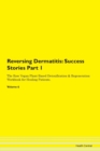 Image for Reversing Dermatitis : Success Stories Part 1 The Raw Vegan Plant-Based Detoxification &amp; Regeneration Workbook for Healing Patients. Volume 6