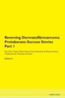 Image for Reversing Dermatofibrosarcoma Protuberans : Success Stories Part 1 The Raw Vegan Plant-Based Detoxification &amp; Regeneration Workbook for Healing Patients. Volume 6