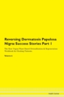 Image for Reversing Dermatosis Papulosa Nigra : Success Stories Part 1 The Raw Vegan Plant-Based Detoxification &amp; Regeneration Workbook for Healing Patients. Volume 6
