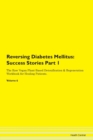 Image for Reversing Diabetes Mellitus : Success Stories Part 1 The Raw Vegan Plant-Based Detoxification &amp; Regeneration Workbook for Healing Patients. Volume 6
