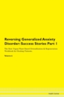 Image for Reversing Generalized Anxiety Disorder : Success Stories Part 1 The Raw Vegan Plant-Based Detoxification &amp; Regeneration Workbook for Healing Patients. Volume 6
