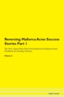 Image for Reversing Mallorca Acne : Success Stories Part 1 The Raw Vegan Plant-Based Detoxification &amp; Regeneration Workbook for Healing Patients. Volume 6