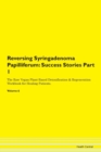 Image for Reversing Syringadenoma Papilliferum : Success Stories Part 1 The Raw Vegan Plant-Based Detoxification &amp; Regeneration Workbook for Healing Patients. Volume 6