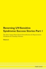 Image for Reversing UV-Sensitive Syndrome : Success Stories Part 1 The Raw Vegan Plant-Based Detoxification &amp; Regeneration Workbook for Healing Patients. Volume 6