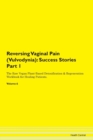 Image for Reversing Vaginal Pain (Vulvodynia) : Success Stories Part 1 The Raw Vegan Plant-Based Detoxification &amp; Regeneration Workbook for Healing Patients. Volume 6