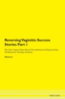 Image for Reversing Vaginitis : Success Stories Part 1 The Raw Vegan Plant-Based Detoxification &amp; Regeneration Workbook for Healing Patients. Volume 6