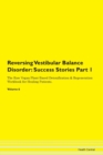 Image for Reversing Vestibular Balance Disorder : Success Stories Part 1 The Raw Vegan Plant-Based Detoxification &amp; Regeneration Workbook for Healing Patients. Volume 6