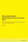 Image for Reversing Vestibular Papillomatosis : Success Stories Part 1 The Raw Vegan Plant-Based Detoxification &amp; Regeneration Workbook for Healing Patients. Volume 6