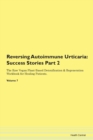 Image for Reversing Autoimmune Urticaria : Success Stories Part 2 The Raw Vegan Plant-Based Detoxification &amp; Regeneration Workbook for Healing Patients. Volume 7