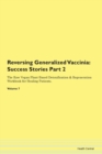 Image for Reversing Generalized Vaccinia : Success Stories Part 2 The Raw Vegan Plant-Based Detoxification &amp; Regeneration Workbook for Healing Patients. Volume 7