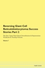 Image for Reversing Giant Cell Reticulohistiocytoma : Success Stories Part 2 The Raw Vegan Plant-Based Detoxification &amp; Regeneration Workbook for Healing Patients. Volume 7