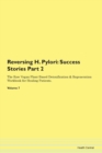 Image for Reversing H. Pylori : Success Stories Part 2 The Raw Vegan Plant-Based Detoxification &amp; Regeneration Workbook for Healing Patients. Volume 7