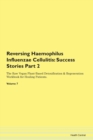 Image for Reversing Haemophilus Influenzae Cellulitis : Success Stories Part 2 The Raw Vegan Plant-Based Detoxification &amp; Regeneration Workbook for Healing Patients. Volume 7