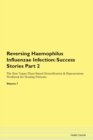 Image for Reversing Haemophilus Influenzae Infection : Success Stories Part 2 The Raw Vegan Plant-Based Detoxification &amp; Regeneration Workbook for Healing Patients. Volume 7