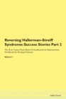 Image for Reversing Hallerman-Streiff Syndrome : Success Stories Part 2 The Raw Vegan Plant-Based Detoxification &amp; Regeneration Workbook for Healing Patients. Volume 7