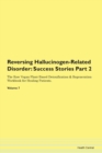Image for Reversing Hallucinogen-Related Disorder : Success Stories Part 2 The Raw Vegan Plant-Based Detoxification &amp; Regeneration Workbook for Healing Patients. Volume 7