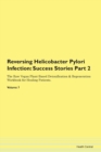 Image for Reversing Helicobacter Pylori Infection : Success Stories Part 2 The Raw Vegan Plant-Based Detoxification &amp; Regeneration Workbook for Healing Patients. Volume 7