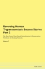 Image for Reversing Human Trypanosomiasis : Success Stories Part 2 The Raw Vegan Plant-Based Detoxification &amp; Regeneration Workbook for Healing Patients. Volume 7
