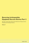 Image for Reversing Ischiopatellar Dysplasia : Success Stories Part 2 The Raw Vegan Plant-Based Detoxification &amp; Regeneration Workbook for Healing Patients. Volume 7