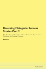 Image for Reversing Metageria : Success Stories Part 2 The Raw Vegan Plant-Based Detoxification &amp; Regeneration Workbook for Healing Patients. Volume 7