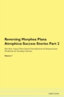 Image for Reversing Morphea Plana Atrophica : Success Stories Part 2 The Raw Vegan Plant-Based Detoxification &amp; Regeneration Workbook for Healing Patients. Volume 7