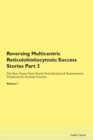 Image for Reversing Multicentric Reticulohistiocytosis : Success Stories Part 2 The Raw Vegan Plant-Based Detoxification &amp; Regeneration Workbook for Healing Patients. Volume 7