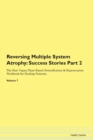 Image for Reversing Multiple System Atrophy : Success Stories Part 2 The Raw Vegan Plant-Based Detoxification &amp; Regeneration Workbook for Healing Patients. Volume 7