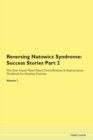 Image for Reversing Natowicz Syndrome : Success Stories Part 2 The Raw Vegan Plant-Based Detoxification &amp; Regeneration Workbook for Healing Patients.Volume 7