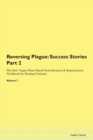 Image for Reversing Plague : Success Stories Part 2 The Raw Vegan Plant-Based Detoxification &amp; Regeneration Workbook for Healing Patients.Volume 7
