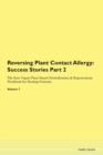 Image for Reversing Plant Contact Allergy : Success Stories Part 2 The Raw Vegan Plant-Based Detoxification &amp; Regeneration Workbook for Healing Patients.Volume 7